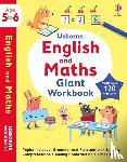 Bathie, Holly, Greenwell, Jessica, Bingham, Jane, Watson, Hannah (EDITOR) - Usborne English and Maths Giant Workbook 5-6