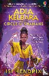 Hendrix, Isi - Adia Kelbara and the Circle of Shamans