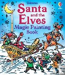 Wheatley, Abigail - Santa and the Elves Magic Painting Book