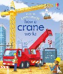 Bryan, Lara - Peep Inside How a Crane Works