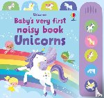 Watt, Fiona - Baby's Very First Noisy Book Unicorns