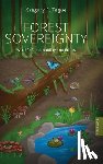 Tague, Gregory F. - Forest Sovereignty