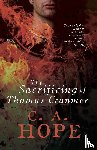 Hope, C.A. - The Sacrificing of Thomas Cranmer