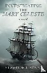 Lawrence-Young, D. - Investigating the Mary Celeste