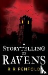 Penfold, R R - A Storytelling of Ravens