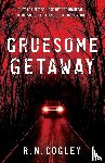 Cogley, R. N. - Gruesome Getaway