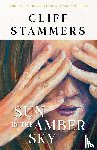 Stammers, Cliff - Sun in the Amber Sky