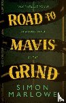 Marlowe, Simon - Road to Mavis Grind