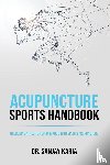 Karia, Sanjay - Acupuncture Sports Handbook