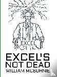 McBurnie, William - Excel's Not Dead
