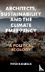 Raisbeck, Peter (University of Melbourne - Architects, Sustainability and the Climate Emergency