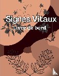 Ninette, Aceline - Cinquième Carnet de Signes Vitaux