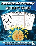 Jones, Nikolas - Stroke Recovery Activity Book