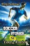 Press, Evelyn - Inspirational Soccer Stories for Young Readers
