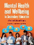 Meek, Laura, Jordan, Sarah, McKinley, Sarah - Mental Health and Wellbeing in Secondary Education
