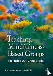Bartley, Trish, Griffith, Gemma - Teaching Mindfulness-Based Groups