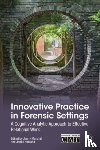 Marshall, Jenny, Kirkland, Jamie - Innovative Practice in Forensic Settings