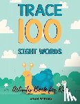 Sorina, Asan - Trace 100 Sight Words; Activity Book for Kids, Ages 4 - 8 years