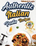 Chef Marry Doe - Authentic Italian Pasta Recipes Cookbook