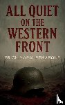 Remarque, Erich Maria - ALL QUIET ON THE WESTERN FRONT