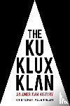 Allerfeldt, Kristofer - The Ku Klux Klan