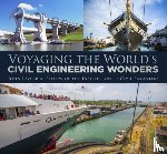 Laverick, John - Voyaging the World's Civil Engineering Wonders