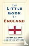 Laycock, Stuart, Laycock, Philip - The Little Book of England