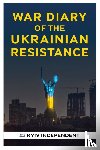 The Kyiv Independent - War Diary of the Ukrainian Resistance