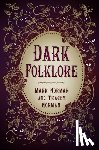 Norman, Mark, Norman, Tracey - Dark Folklore