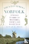 Doig, Sarah E. - The A-Z of Curious Norfolk