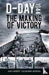 Tucker-Jones, Anthony - D-Day 1944