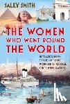 Smith, Sally - The Women Who Went Round the World