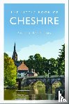 Stephens, Roger - The Little Book of Cheshire