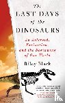 Black, Riley - The Last Days of the Dinosaurs