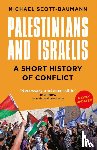 Scott-Baumann, Michael - Palestinians and Israelis