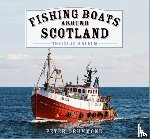Drummond, Peter - Fishing Boats Around Scotland: The Colour Album