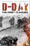 Buckingham, William F - D-Day: The First 72 Hours