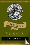 Simpson, Jacqueline - Folklore of Sussex