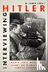 Evans, Richard - Interviewing Hitler