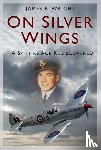 Wright, James B. - On Silver Wings