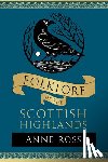 Ross, Anne - Folklore of the Scottish Highlands