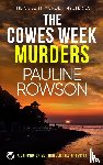 Rowson, Pauline - THE COWES WEEK MURDERS a gripping crime thriller full of twists