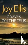Ellis, Joy - Graves on the Fens