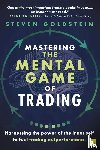 Goldstein, Steven - Mastering the Mental Game of Trading