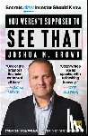 Brown, Joshua - Brown, J: You Weren't Supposed to See That