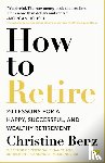 Benz, Christine - How to Retire