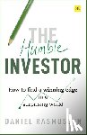 Rasmussen, Daniel - The Humble Investor: How to Find a Winning Edge in a Surprising World