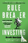 Gardner, David - Rule Breaker Investing: How to Pick the Best Stocks of the Future and Build Lasting Wealth