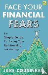 Cousineau, Jake - Face Your Financial Fears