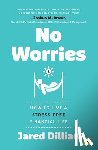 Dillian, Jared - No Worries: How to Live a Stress-Free Financial Life